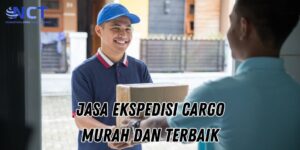 jasa ekspedisi cargo murah